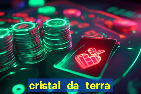 cristal da terra stardew valley